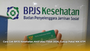 Cara Cek BPJS Kesehatan Aktif atau Tidak 2026, Cukup Pakai NIK KTP!